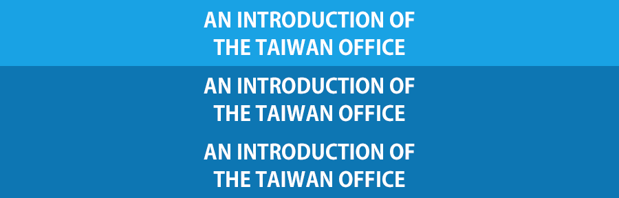 AN INTRODUCTION OF THE TAIWAN OFFICE OF Kochi PREFECTURE